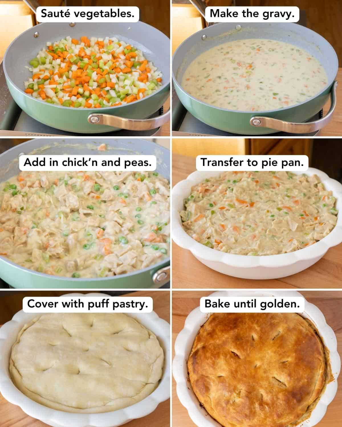 Step-by-step instructions for vegan chicken pot pie. It reads: - Sauté vegetables. - Make the gravy. - Add in chick'n and peas. - Transfer to pie pan. - Cover with puff pastry. - Bake until golden.